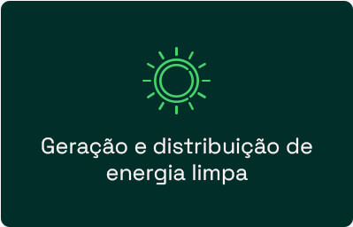 Geração e distribuição de energia limpa​